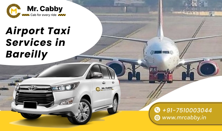 Bareilly Airport Taxi with Mr.Cabby