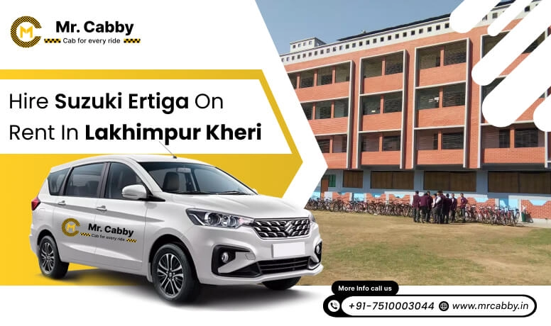 Hire Suzuki Ertiga on Rent in Lakhimpur Kheri - Mr. Cabby