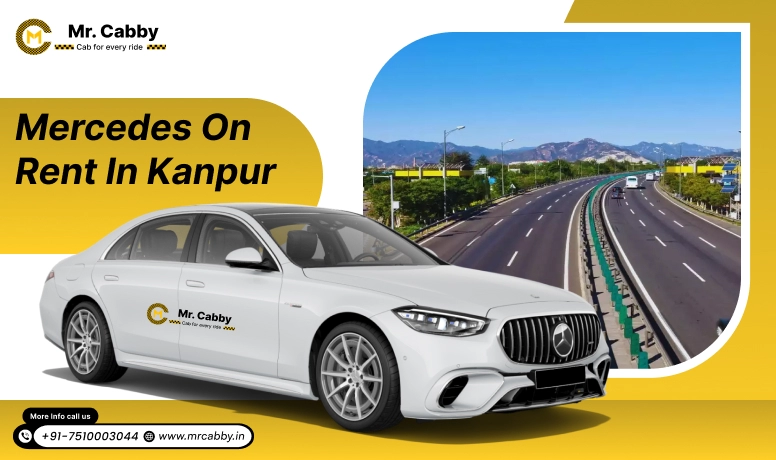 Hire Mercedes on Rent in Kanpur - Mr. Cabby