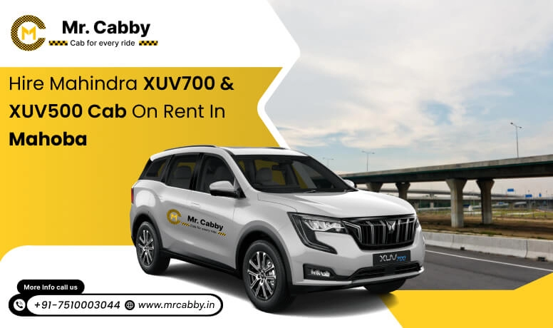 Hire Mahindra XUV700 cab on rent in Mahoba