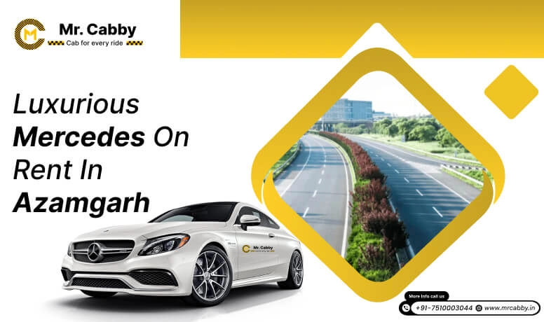 Hire Mercedes on Rent in Azamgarh