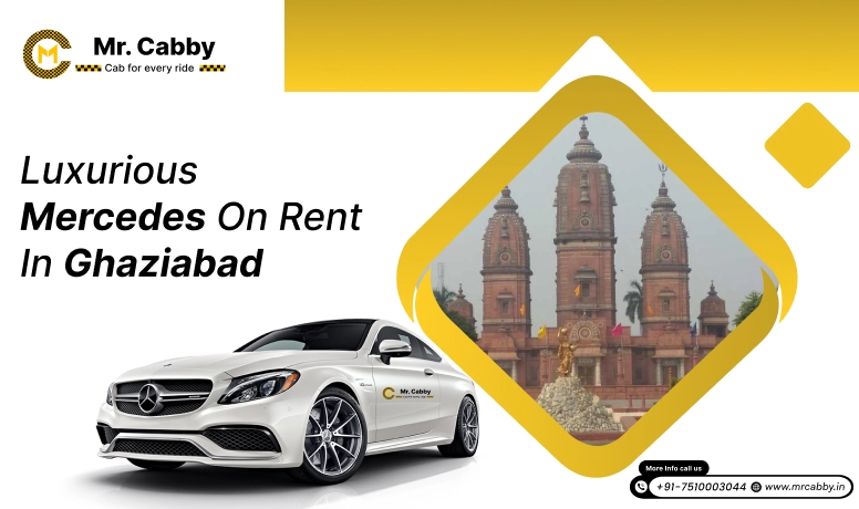 Hire Mercedes on Rent in Ghaziabad 