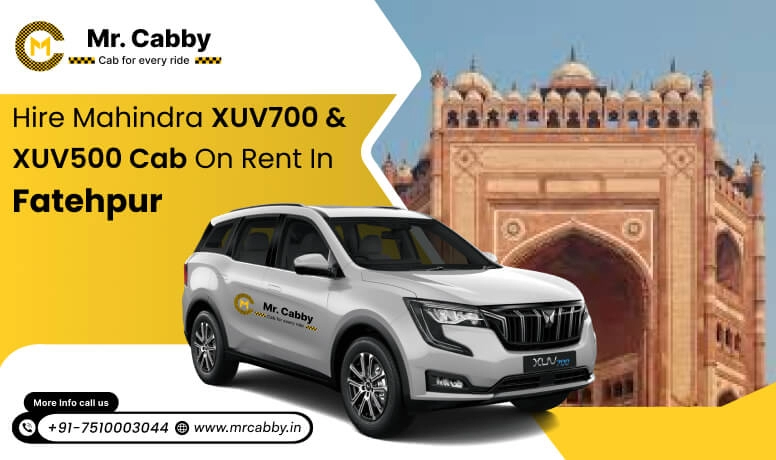 Hire Mahindra XUV700 cab on rent in Fatehpur