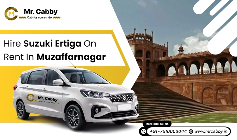 Hire Suzuki Ertiga on Rent in Muzaffarnagar - Mr. Cabby