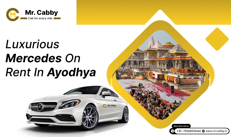 Hire Mercedes on Rent in Ayodhya- Mr. Cabby