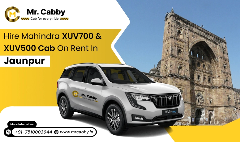 Hire Mahindra XUV700 cab on rent in Jaunpur