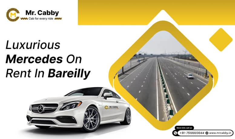 Hire Mercedes on Rent in Bareilly- Mr. Cabby