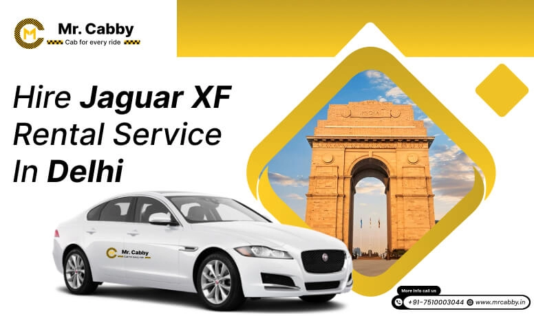 Hire Jaguar XF Rental Service in Delhi: Luxury Car Rentals