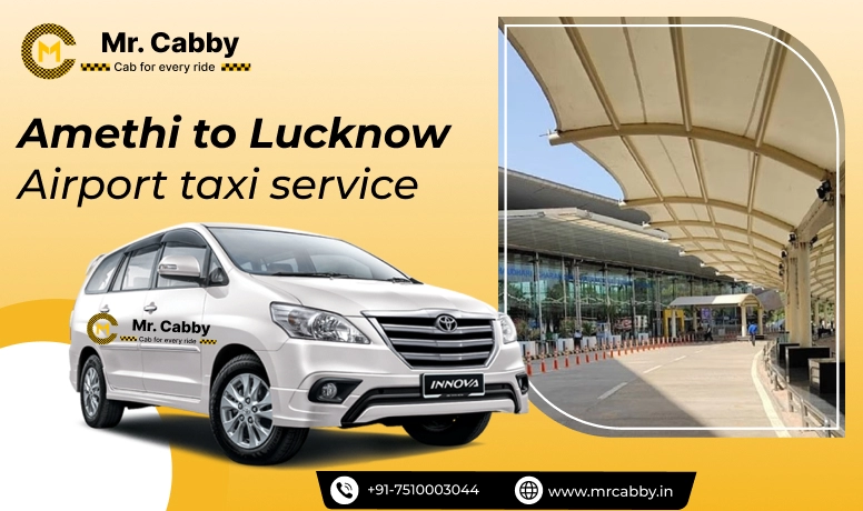 Amethi to Lucknow Airport taxi service