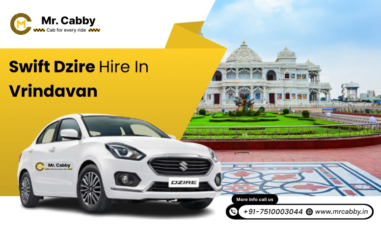 Swift Dzire hire in Vrindavan 