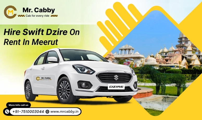 Hire Swift Dzire on rent in Meerut - Mr. Cabby