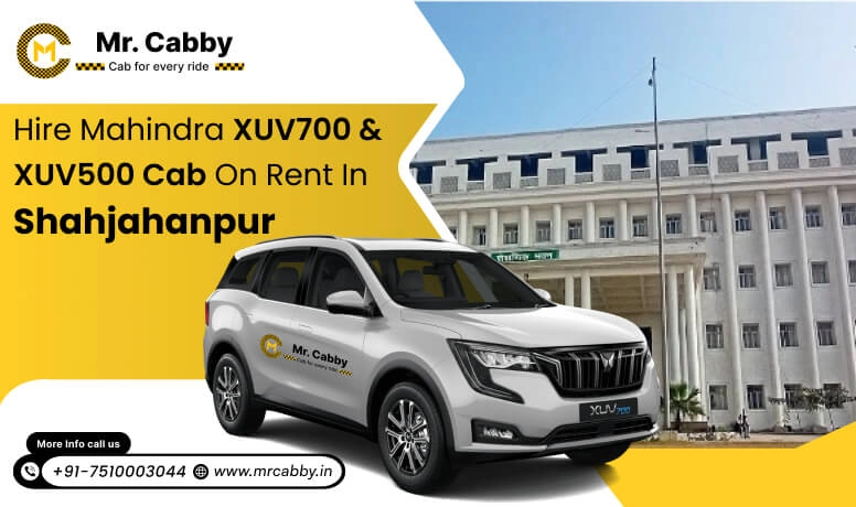 Hire Mahindra XUV700 cab on rent in Shahjahanpur