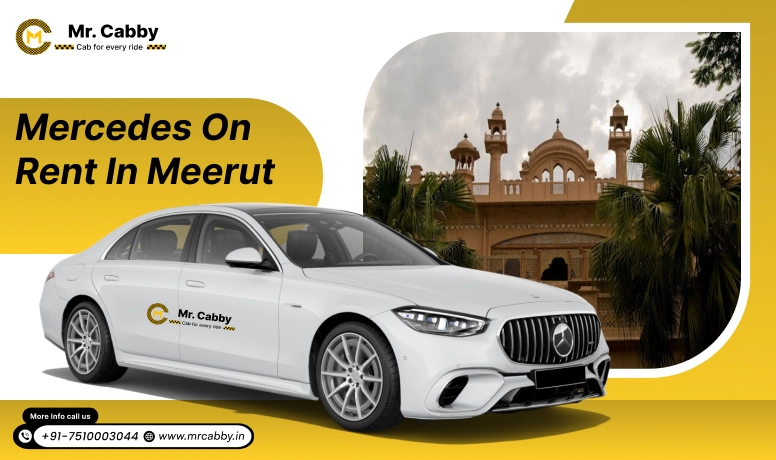 Hire Mercedes on Rent in Meerut - Mr. Cabby