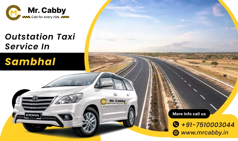 Book Outstation taxi services in Sambhal with Mr. Cabby