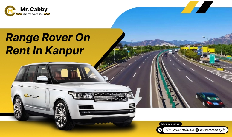 Hire Range Rover on Rent in Kanpur - Mr. Cabby