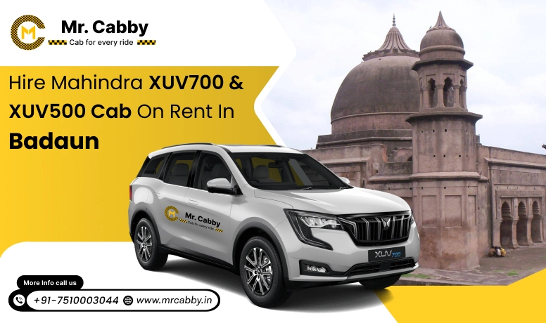 Hire Mahindra XUV700 cab on rent in Badaun