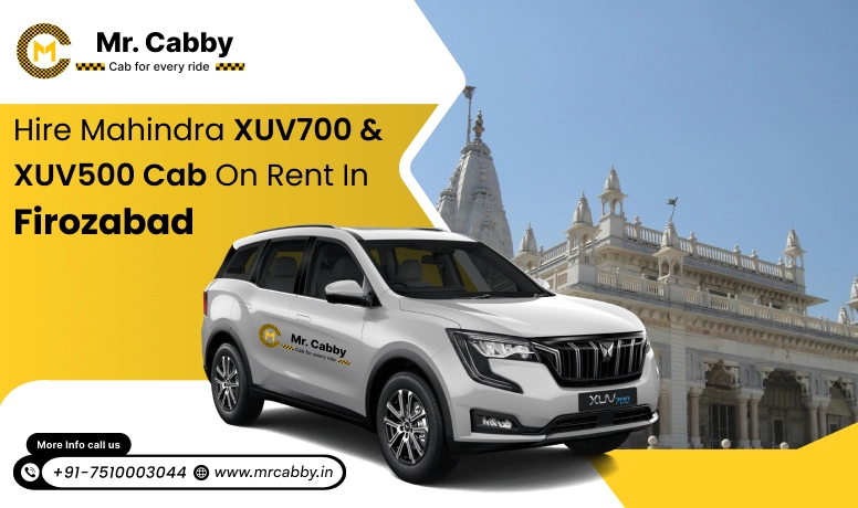 Hire Mahindra XUV700 cab on rent in Firozabad