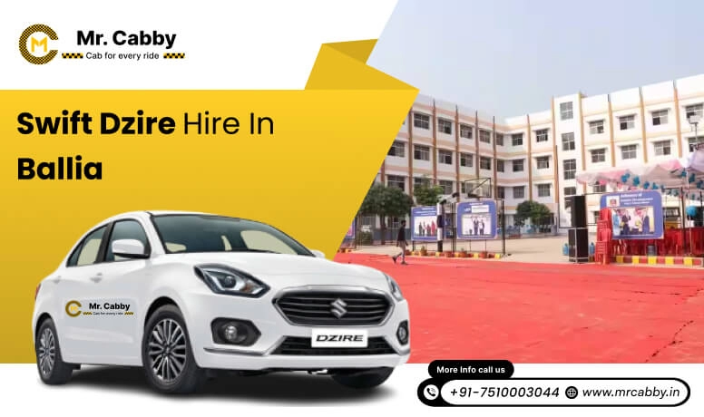 Swift Dzire hire in Ballia 