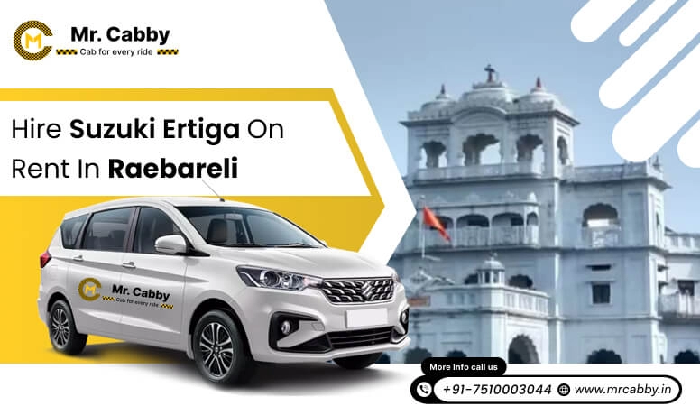 Hire Suzuki Ertiga on Rent in Raebareli - Mr. Cabby