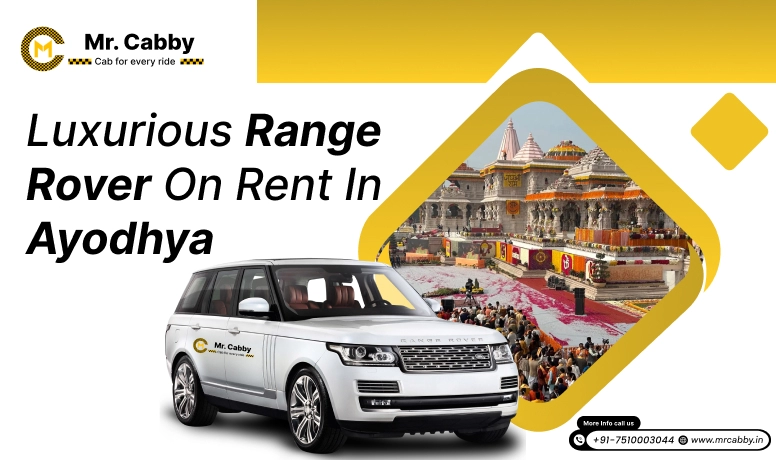 Range Rover on Rent in Ayodhya - Mr. Cabby