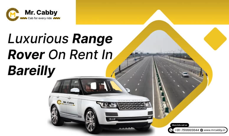 Hire Range Rover on Rent in Bareilly- Mr. Cabby