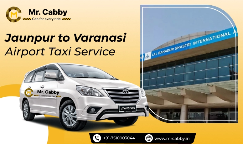 Jaunpur to Varanasi Airport Taxi Service