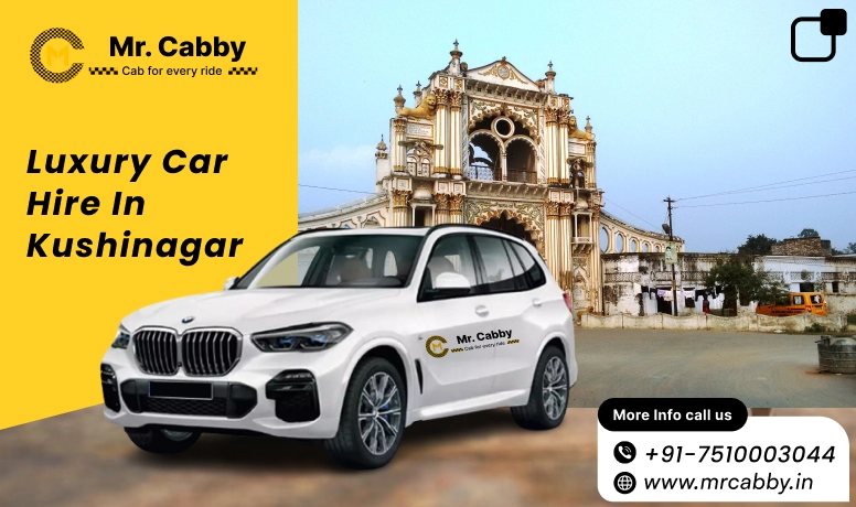 luxury car hire in Kushinagar