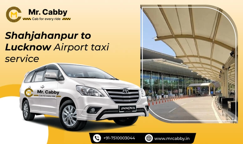 Shahjahanpur to Lucknow Airport taxi Service