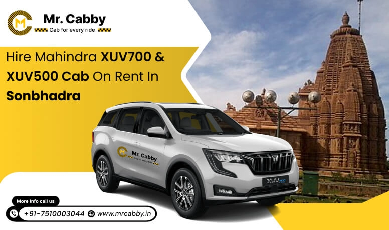 Hire Mahindra XUV700 cab on rent in Sonbhadra