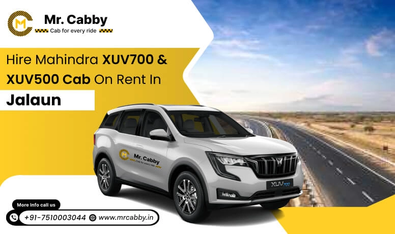 Hire Mahindra XUV700 cab on rent in Jalaun