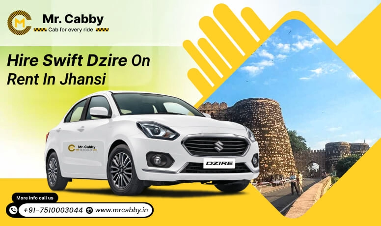 Hire Swift Dzire on rent in Jhansi - Mr. Cabby