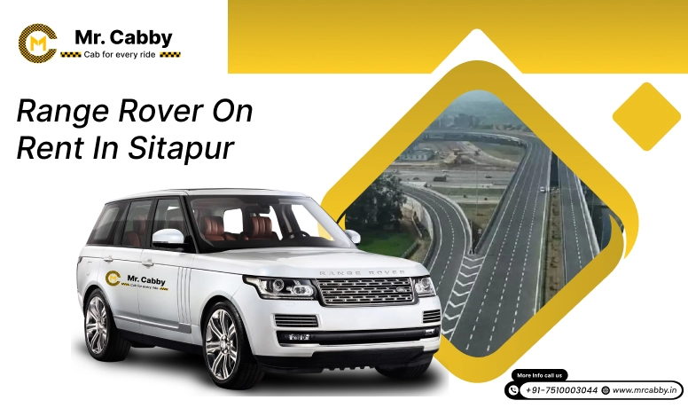 Hire Range Rover on Rent in Sitapur - Mr. Cabby