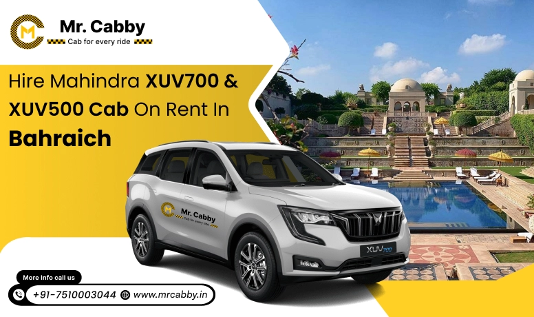 Hire Mahindra XUV700 cab on rent in Bahraich