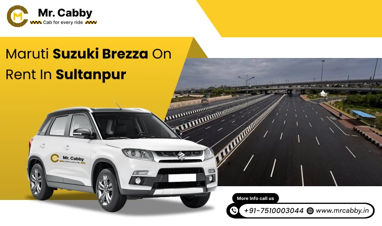 Hire Maruti Suzuki Vitara Brezza cab on rent in Sultanpur