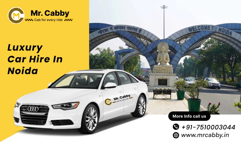 Luxury car hire in Noida 