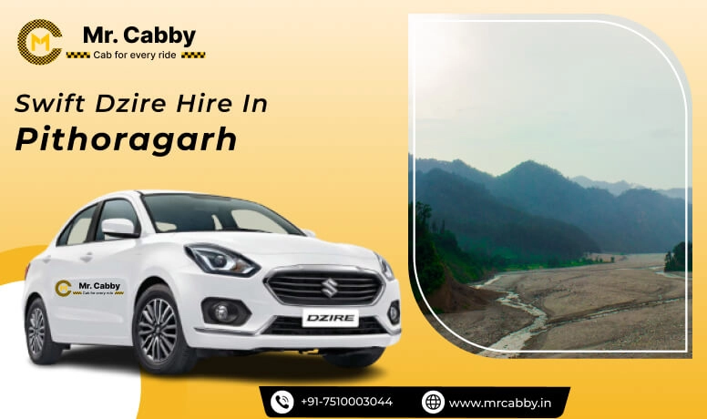 Swift Dzire cab hire in Pithoragarh