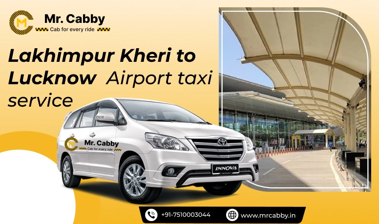 Lakhimpur Kheri to Lucknow Airport taxi service