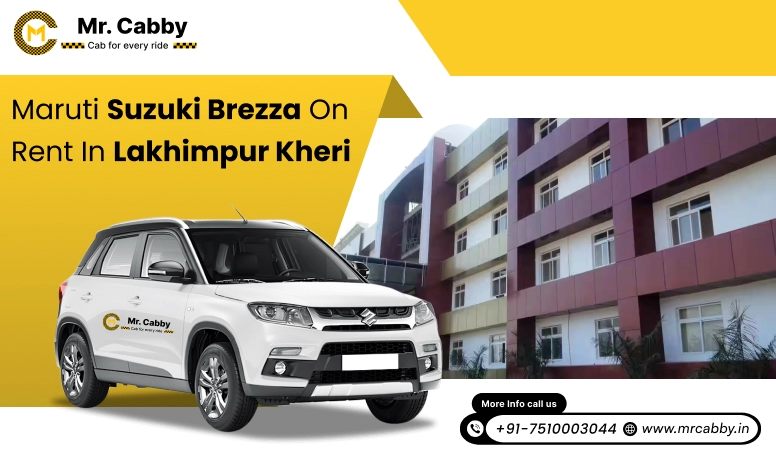 Hire Maruti Suzuki Vitara Brezza cab on rent in Lakhimpur Kheri