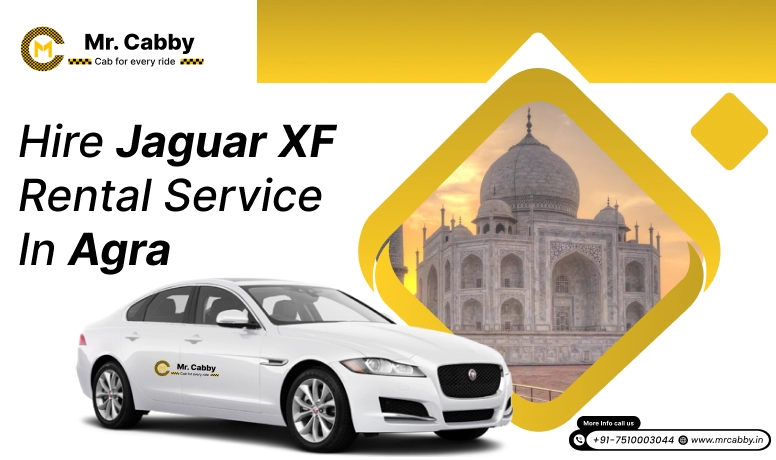 Hire Jaguar XF Rental Service in Agra: Luxury Car Rentals