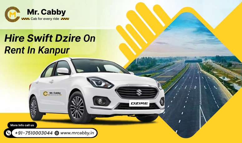 Swift Dzire on rent in Kanpur - Mr. Cabby