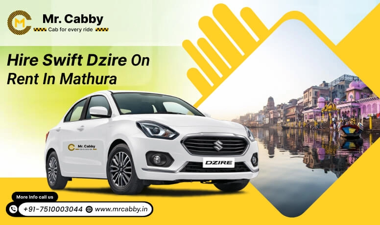 Swift Dzire Taxi on rent in Mathura - Mr. Cabby